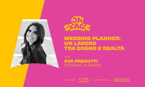 ONstage – Wedding Planner: un lavoro tra sogno e realtà – con Eva Presutti