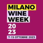 Milano Wine Week 2023: torna l’appuntamento annuale dal 7 al 15 ottobre